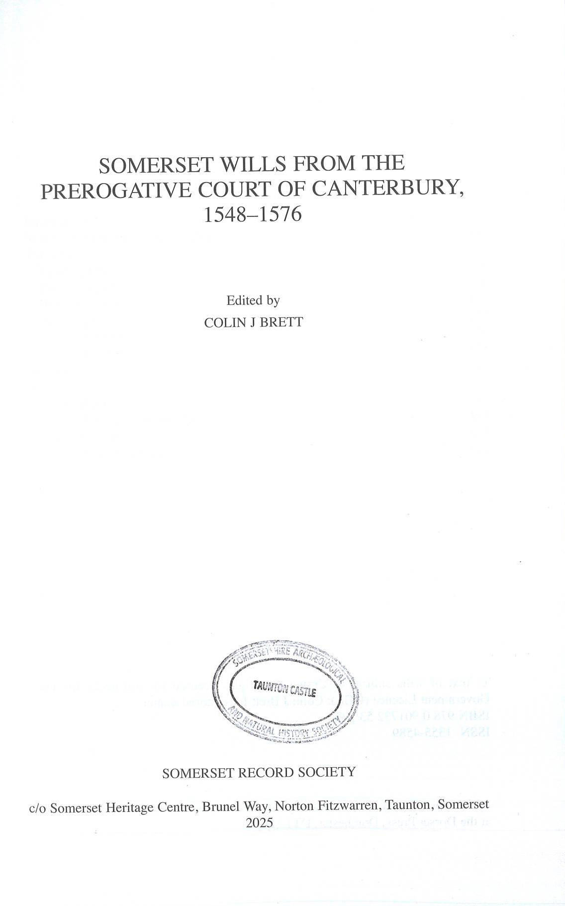 Somerset Wills from the Prerogative Court of Canterbury, 1548-1576 Edited by Colin J Brett (2025)